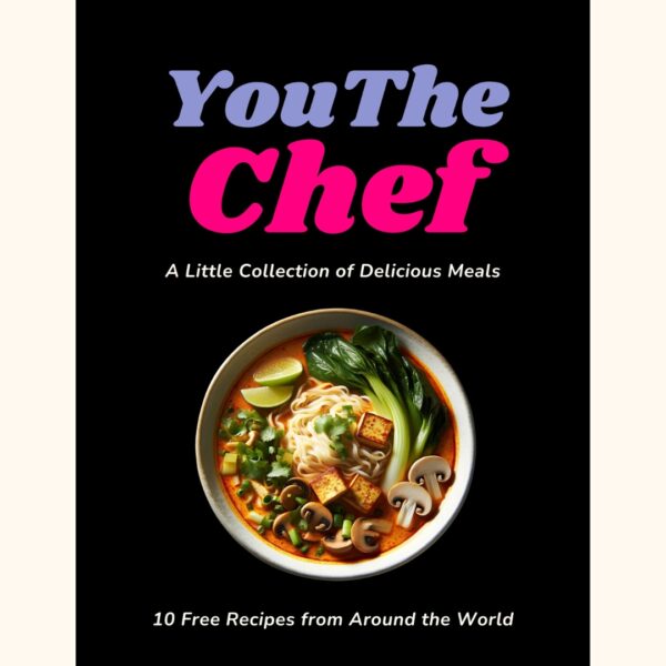 A Picture of the YouTheChef Free Ebook - A Little Collection of Delicious Meals - 10 Free Recipes from Around the World