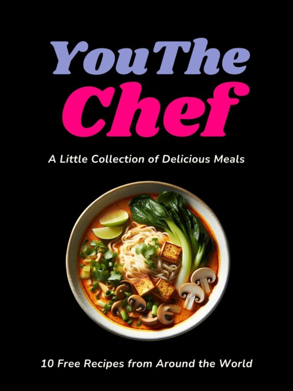 A Picture of the YouTheChef Free Ebook - A Little Collection of Delicious Meals - 10 Free Recipes from Around the World